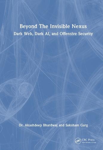 Beyond The Invisible Nexus: Dark Web, Dark AI, and Offensive Security.