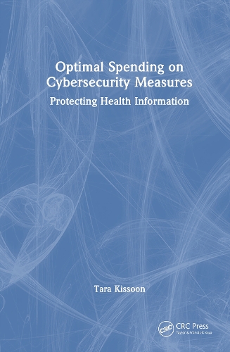 Optimal Spending on Cybersecurity Measures: Protecting Health Information.