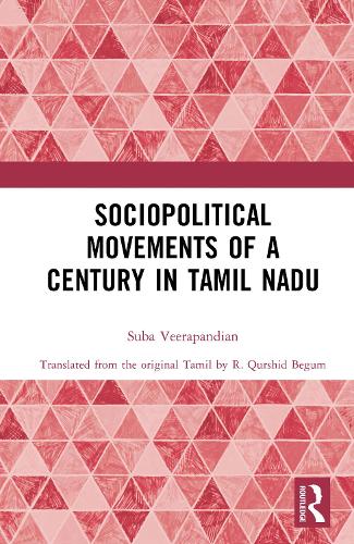 Sociopolitical Movements of a Century in Tamil Nadu.