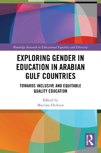 Exploring Gender in Education in Arabian Gulf Countries: Toward Inclusive and Equitable Quality Education.