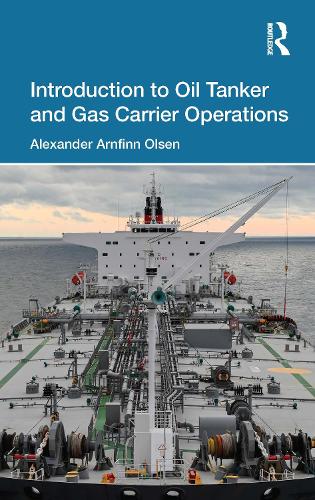 Introduction to Oil Tanker and Gas Carrier Operations.