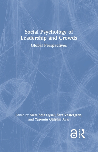 Social Psychology of Leadership and Crowds
