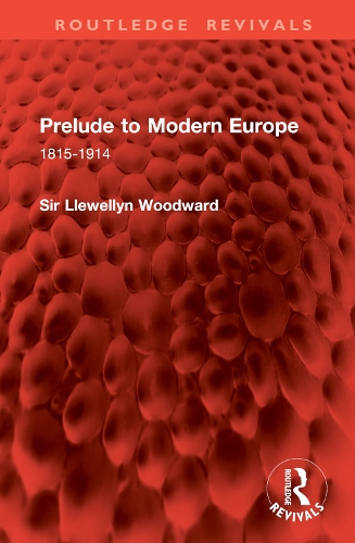 Prelude to Modern Europe: 1815-1914.