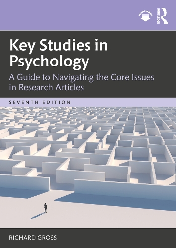 Key Studies in Psychology: A Guide to Navigating the Core Issues in Research Articles. 7th edition