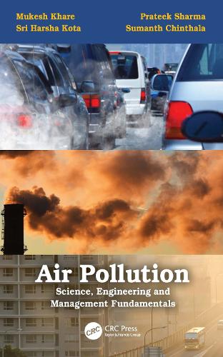 Air Pollution: Science, Engineering and Management Fundamentals: Science, Engineering and Management Fundamentals.