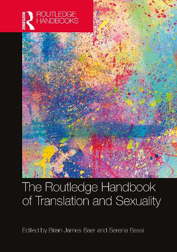 The Routledge Handbook of Translation and Sexuality.