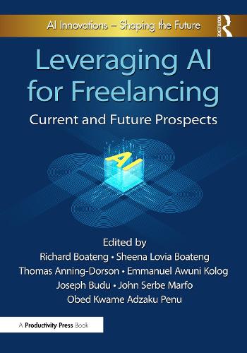Leveraging AI for Freelancing: Current and Future Prospects.