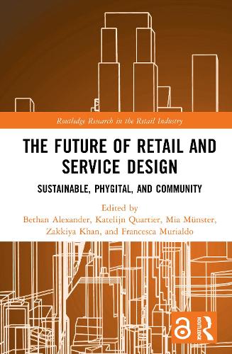 The Future of Retail and Service Design: Sustainable, Phygital, and Community.