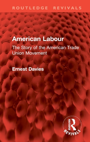 American Labour: The Story of the American Trade Union Movement.