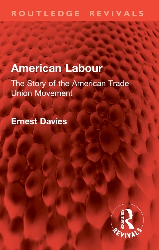American Labour: The Story of the American Trade Union Movement.
