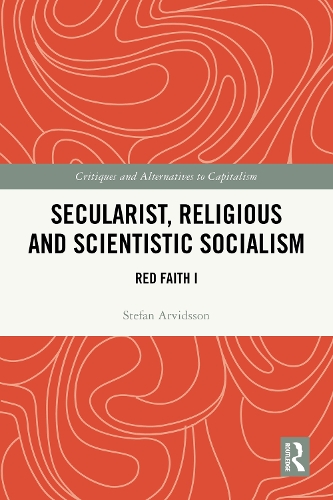 Secularist, Religious and Scientistic Socialism: Red Faith I.