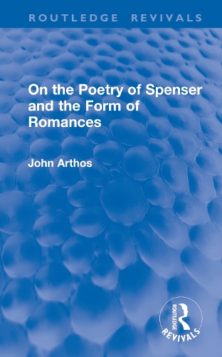 On the Poetry of Spenser and the Form of Romances.
