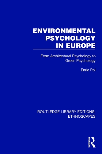 Environmental Psychology in Europe: From Architectural Psychology to Green Psychology.