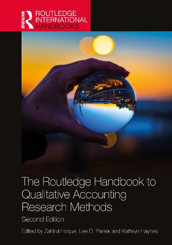 The Routledge Handbook to Qualitative Accounting Research Methods.
