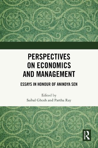 Perspectives on Economics and Management: Essays in Honour of Anindya Sen.