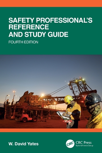 Safety Professional's Reference and Study Guide, Fourth Edition. 4th edition