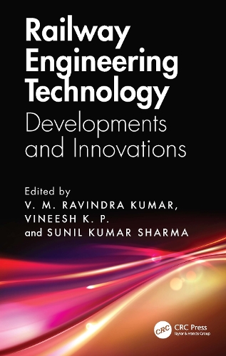 Railway Engineering Technology: Developments and Innovations.