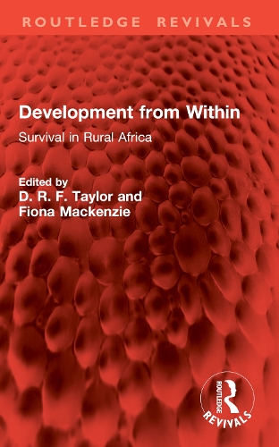 Development from Within: Survival in Rural Africa.