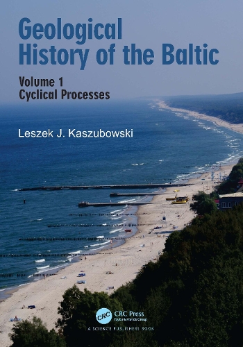 Geological History of the Baltic: Volume 1: Cyclical Processes.