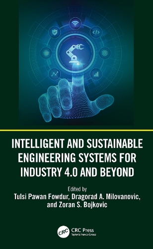 Intelligent and Sustainable Engineering Systems for Industry 4.0 and Beyond.