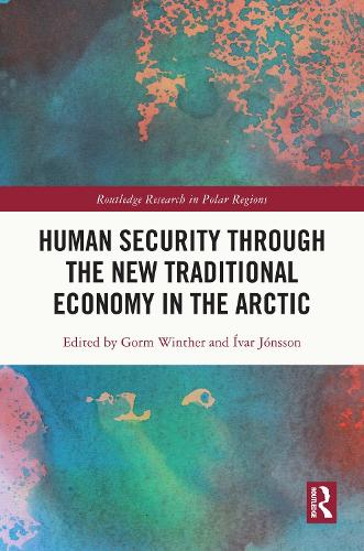 Human Security through the New Traditional Economy in the Arctic.