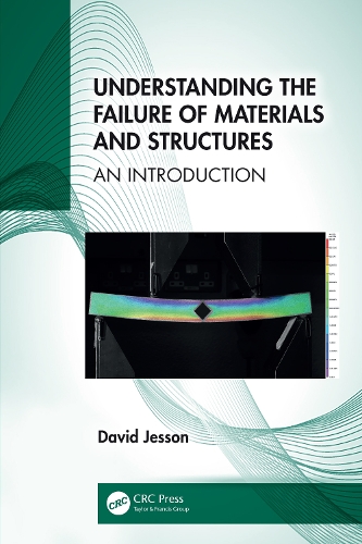 Understanding the Failure of Materials and Structures: An Introduction.