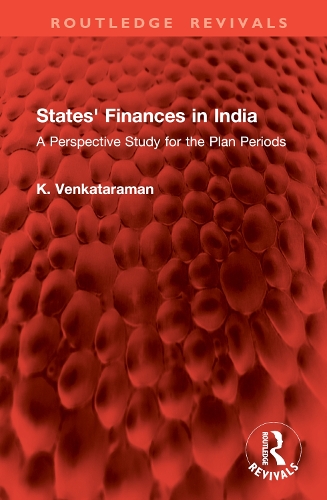 States' Finances in India: A Perspective Study for the Plan Periods.
