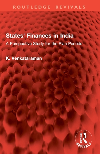 States' Finances in India: A Perspective Study for the Plan Periods.
