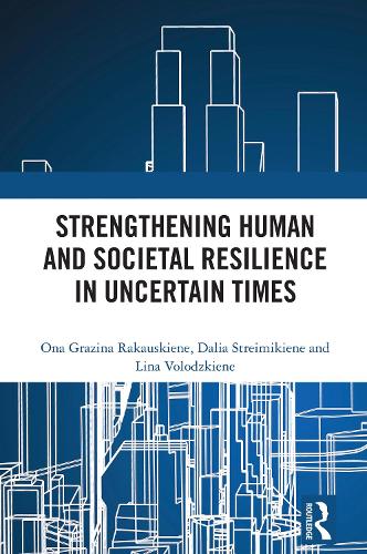 Strengthening Human and Societal Resilience in Uncertain Times.