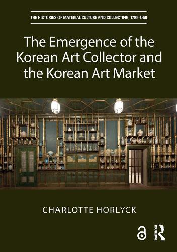 The Emergence of the Korean Art Collector and the Korean Art Market.