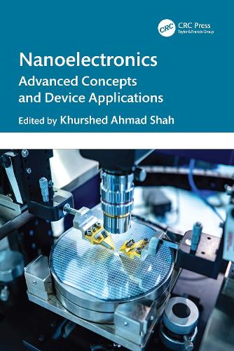 Nanoelectronics: Advanced Concepts and Device Applications.