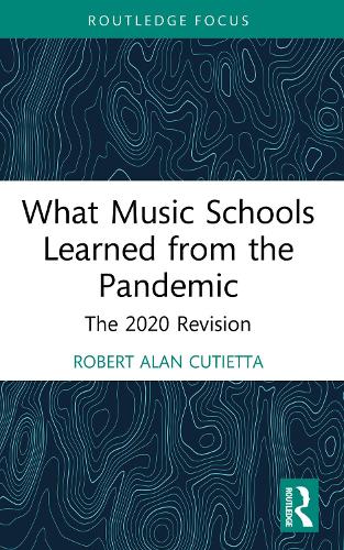 What Music Schools Learned from the Pandemic: The 2020 Revision.