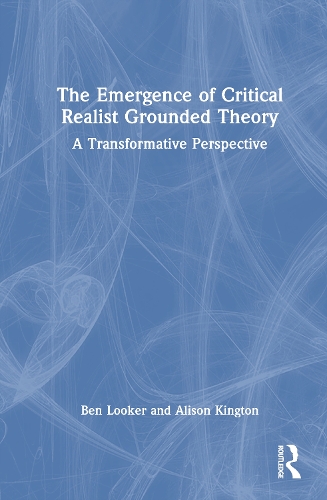 The Emergence of Critical Realist Grounded Theory