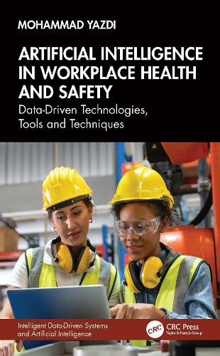 Artificial Intelligence in Workplace Health and Safety: Data-Driven Technologies, Tools and Techniques.