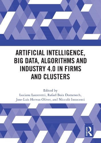 Artificial Intelligence, Big Data, Algorithms and Industry 4.0 in Firms and Clusters.