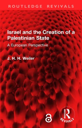 Israel and the Creation of a Palestinian State: A European Perspective.