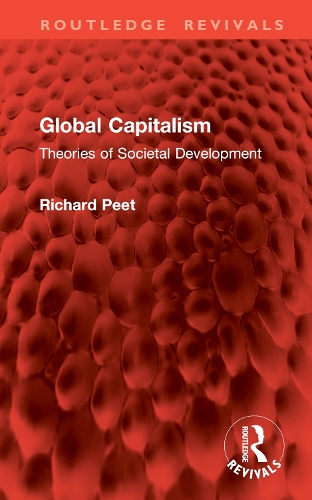 Global Capitalism: Theories of Societal Development.