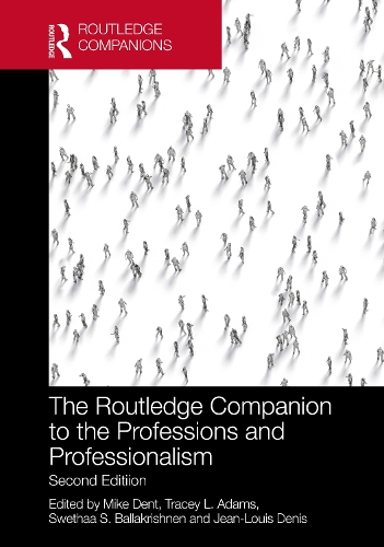 The Routledge Companion to the Professions and Professionalism.