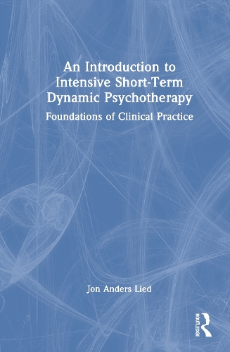 An Introduction to Intensive Short Term Dynamic Psychotherapy