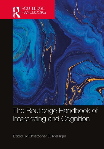 The Routledge Handbook of Interpreting and Cognition.