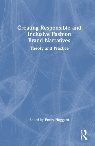 Creating Responsible and Inclusive Fashion Brand Narratives
