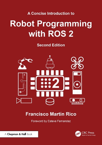 A Concise Introduction to Robot Programming with ROS 2. 2nd edition