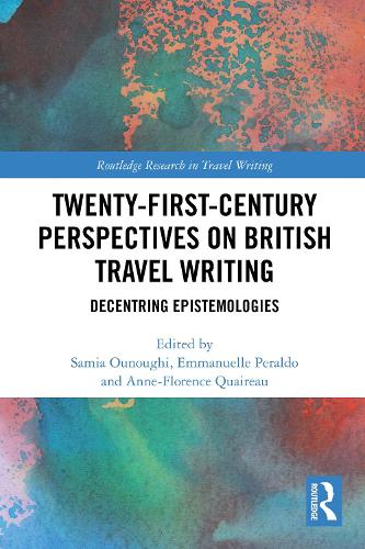 Twenty-First-Century Perspectives on British Travel Writing