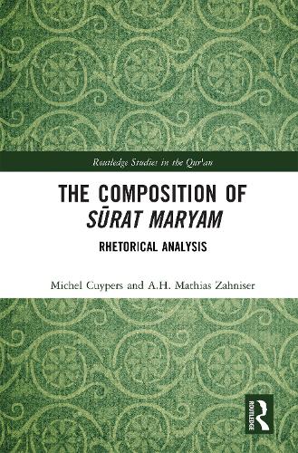 The Composition of Surat Maryam: Rhetorical Analysis.