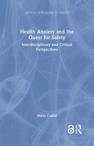 Health Anxiety and the Quest for Safety