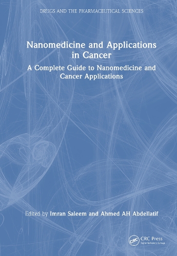Nanomedicine and Applications in Cancer: A Complete Guide to Nanomedicine and Cancer Applications.