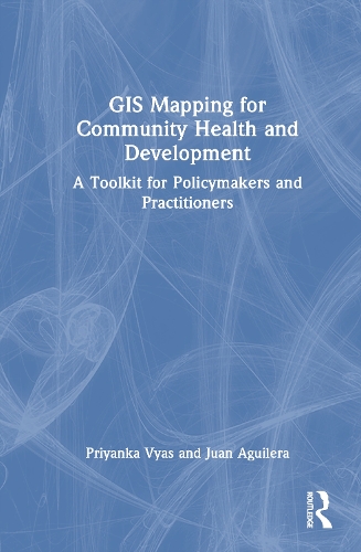GIS Mapping for Community Health and Development