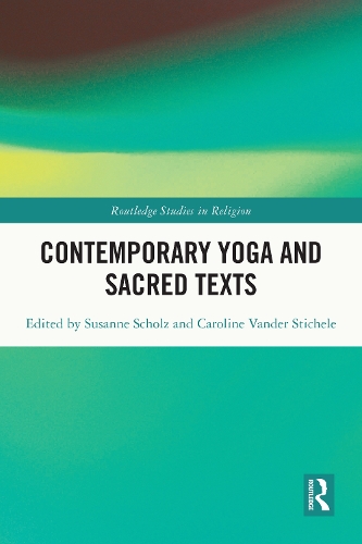 Contemporary Yoga and Sacred Texts.