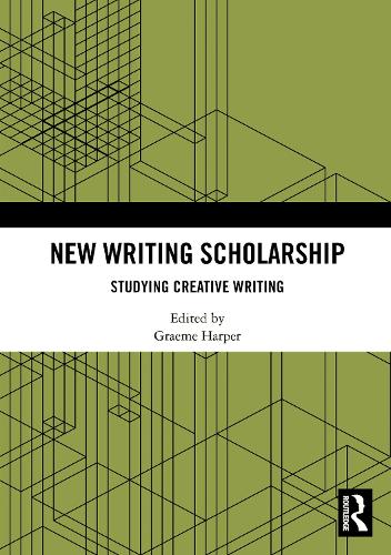 New Writing Scholarship: Studying Creative Writing.