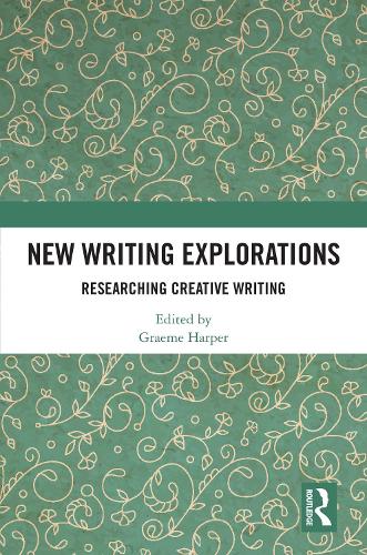 New Writing Explorations: Researching Creative Writing.